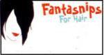 Fantasnips For Hair